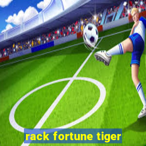 rack fortune tiger